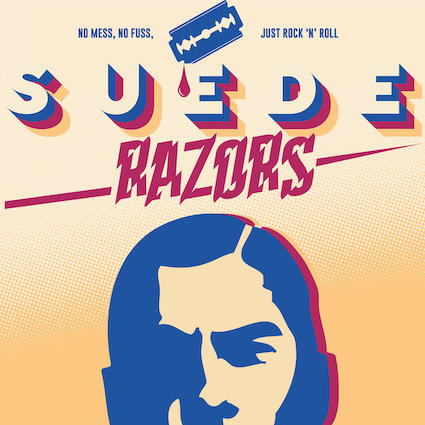 Suede Razors : No mess, no fuss, just rock'n'roll LP